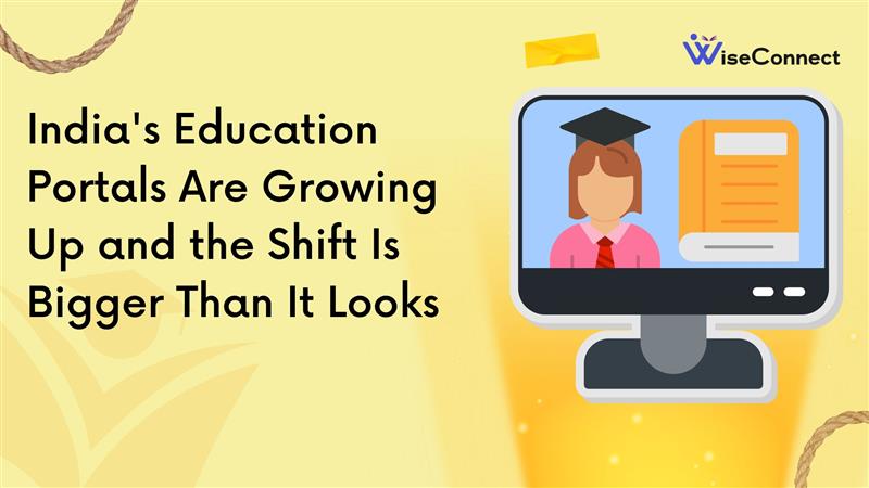 India's Education Portals Are Growing Up and the Shift Is Bigger Than It Looks